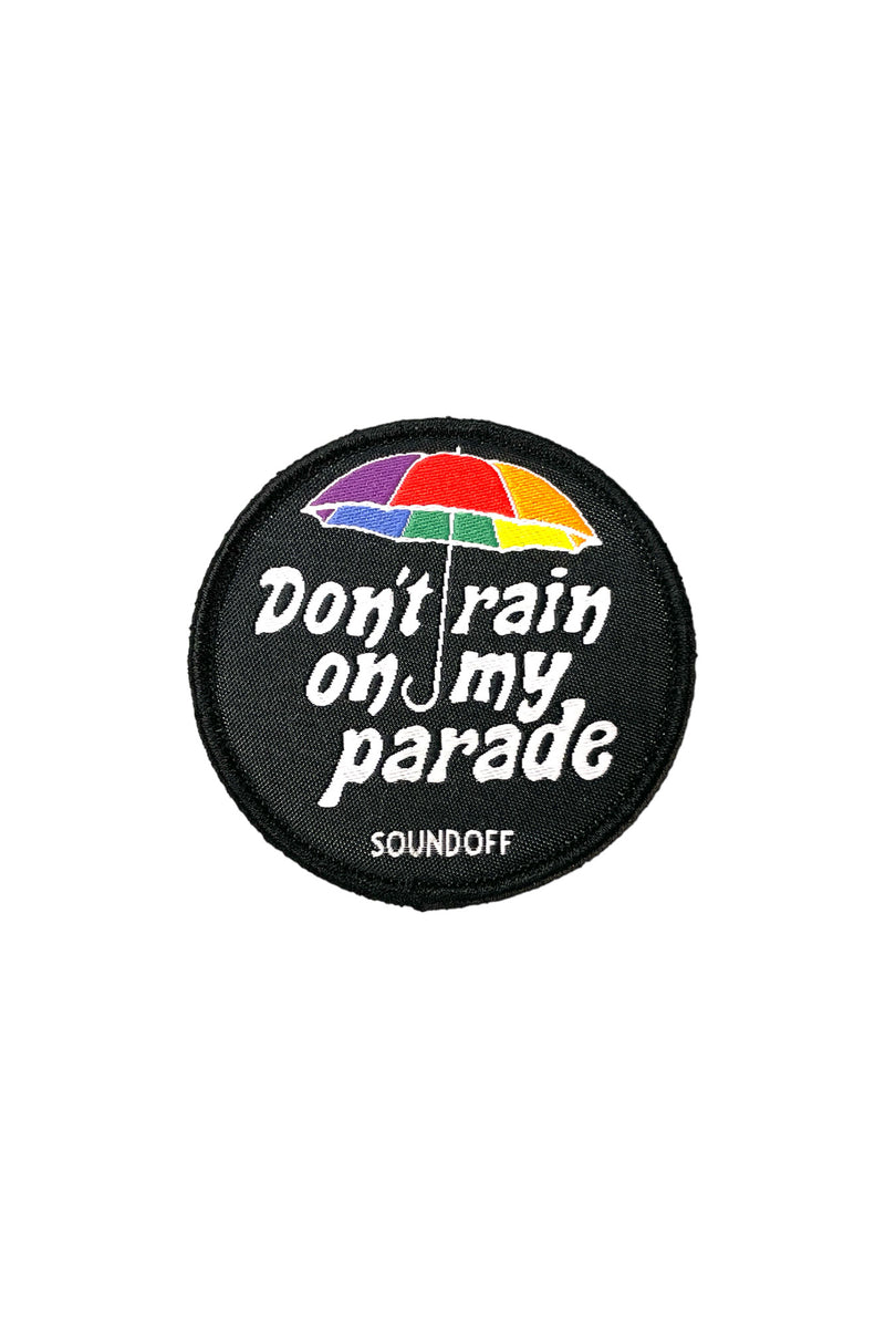 DON'T RAIN ON MY PARADE 2.5" WOVEN PATCH