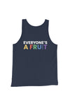 EVERYONE'S A FRUIT TANK