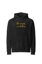 Front view of a heavyweight black hoodie with "No mud, no lotus" embroidered in metallic gold cursive script on the center chest and stealth black branding on the left sleeve cuff.