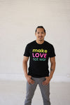 MAKE LOVE NOT WAR T-SHIRT; BLACK