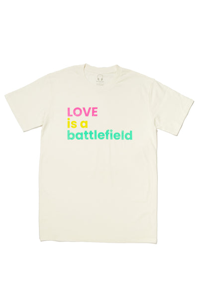 LOVE IS A BATTLEFIELD T-SHIRT; NATURAL